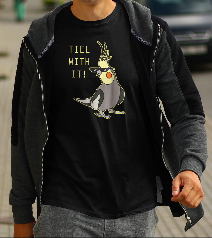 Tiel With It Cockatiel Parrot Bird Lover Sunglasses Humor T-Shirt