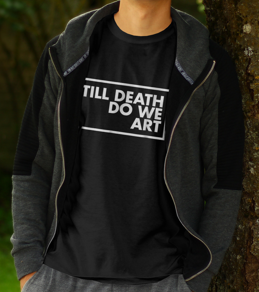 Till Death Do We T-Shirt