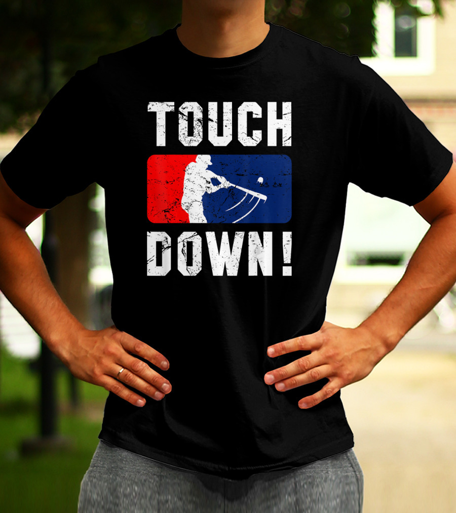 TOUCH DOWN Baseball Parody Iconic Wit T-Shirt