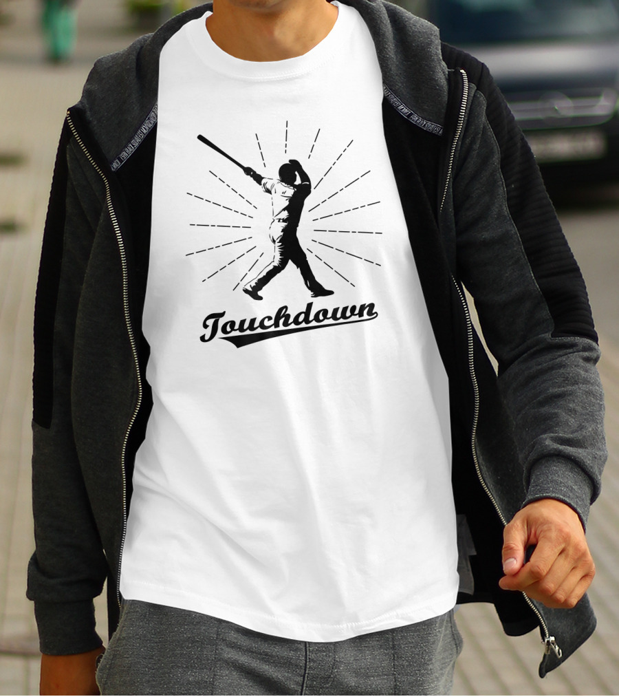 Touchdown Sarcastic Baseball Player T-Shirt