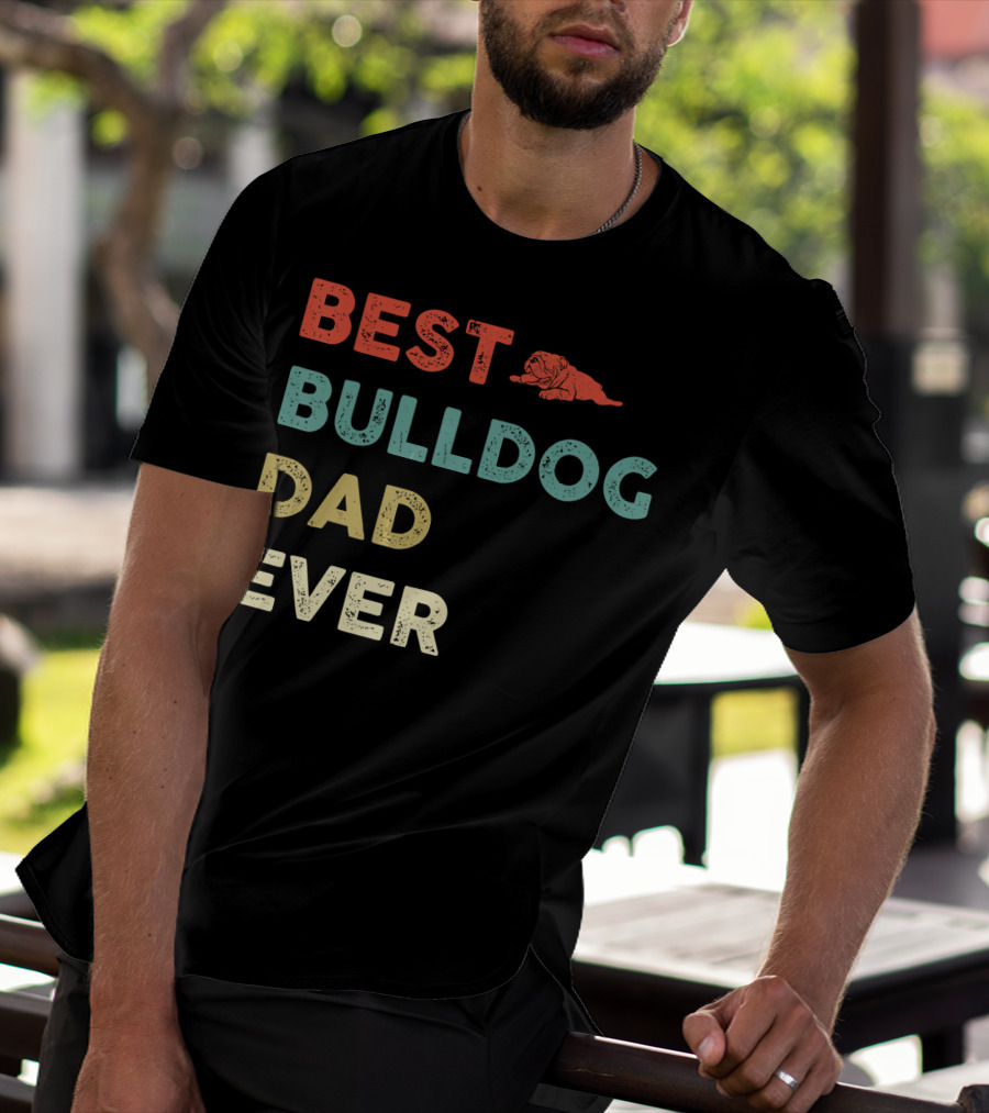 Best Bulldog Dad Ever Vintage Bulldog T-Shirt