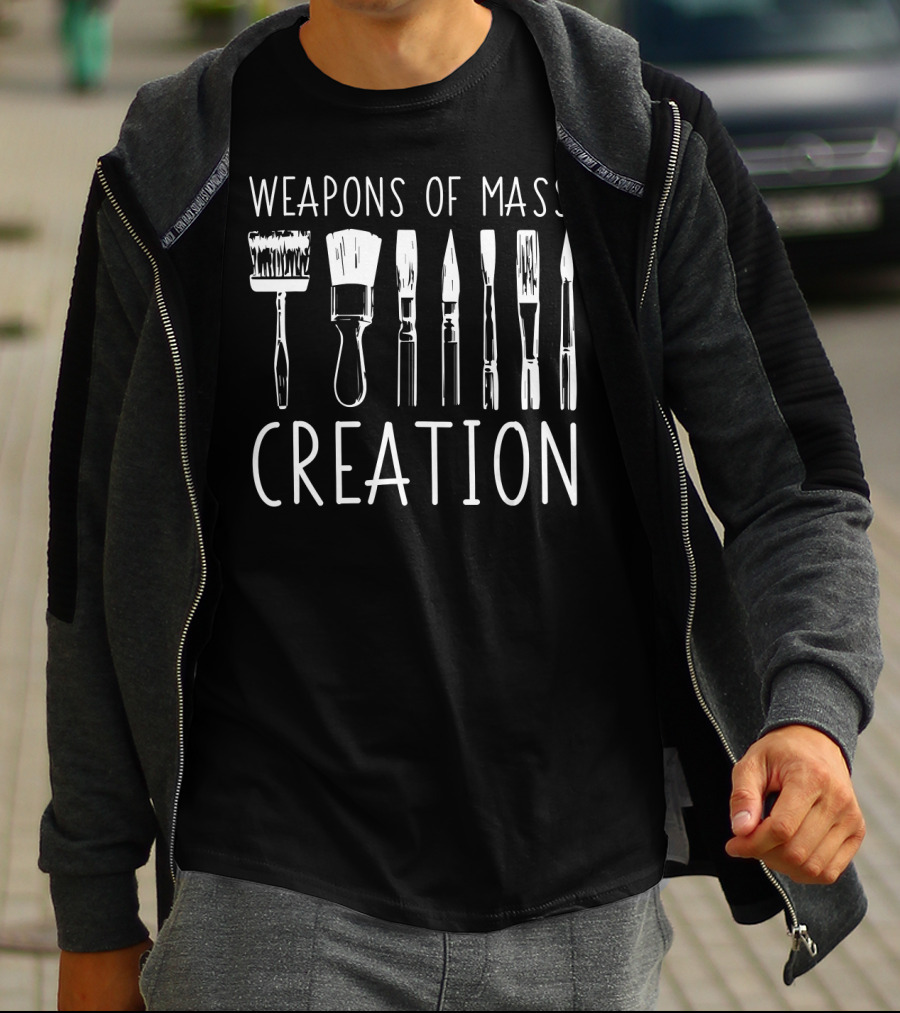 Weapons Of Mass Creation Funny Art Supply Brushes Essentials T-Shirt