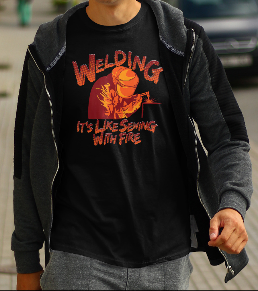 Welding It's Like Sewing With Fire Helmet Sparks T-Shirt