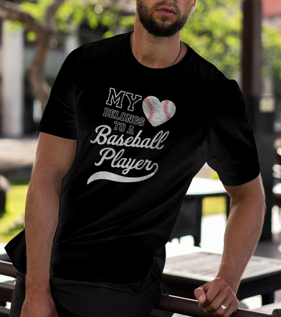 My Heart Belongs To A Baseball Player T-Shirt