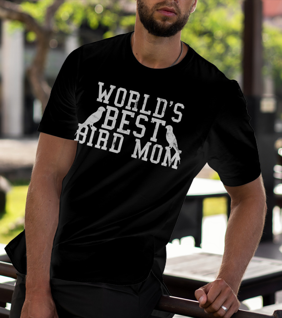 World's Best Bird Mom T-Shirt
