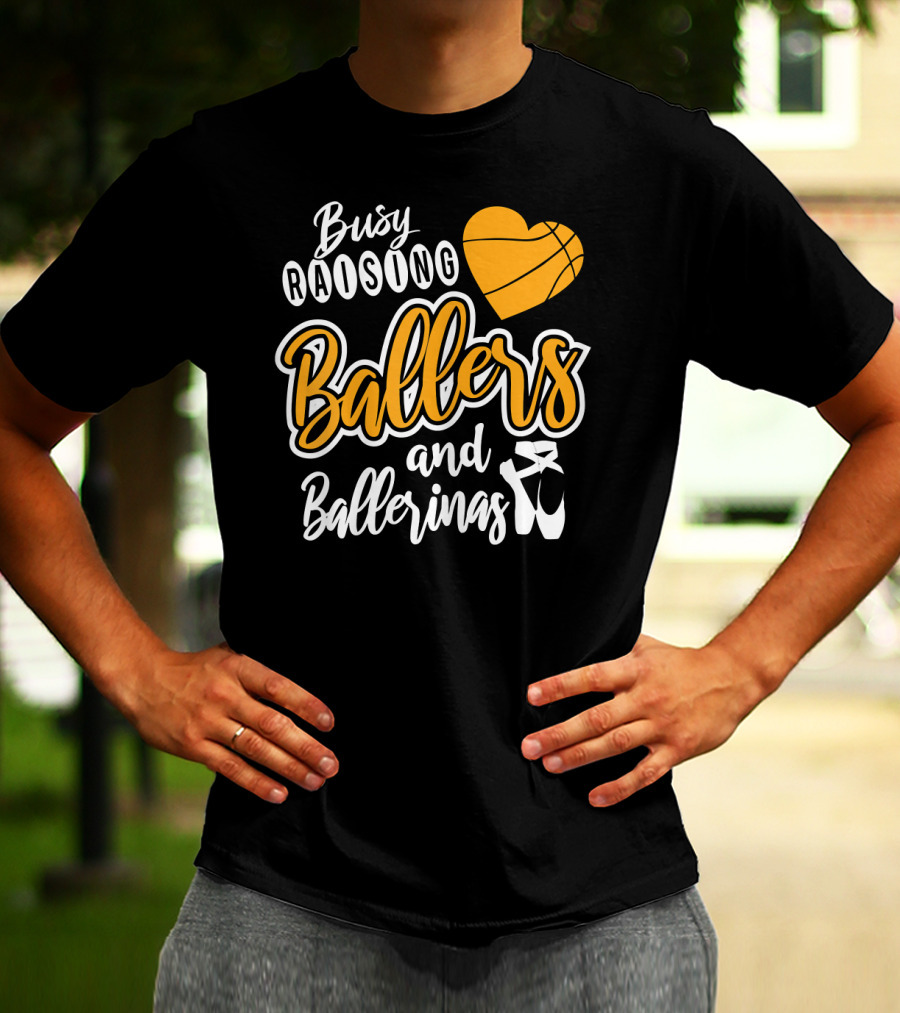 Busy Raising Ballers And Ballerinas Basketball Heart Ballet Shoes T-Shirt