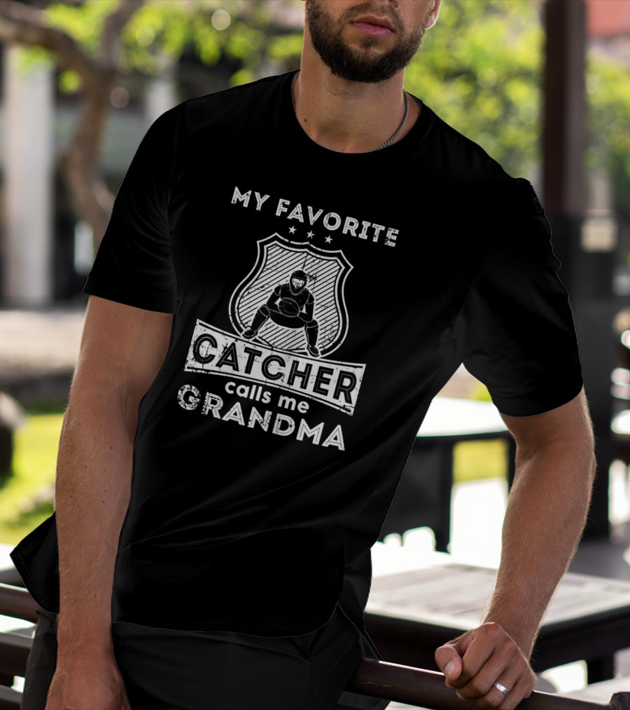 My Favorite Catcher Calls ME Grandma T-Shirt