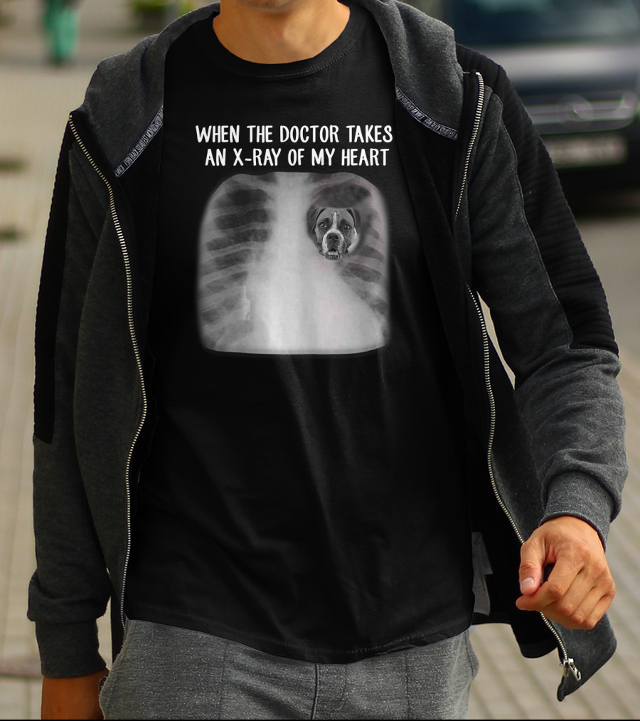 When The Doctor Takes An X-Ray Of My Heart Boxer Dog Mom T-Shirt
