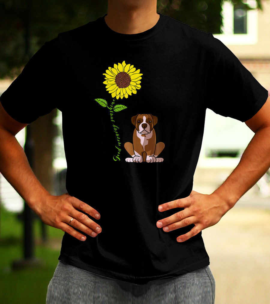 Good Morning Sunshine Boxer Dog With Sunflower T-Shirt