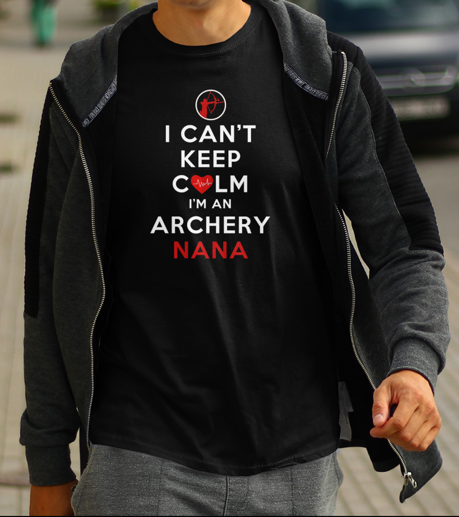 I Can't Keep Calm I'm An Archery Nana With Heartbeat And Archer T-Shirt