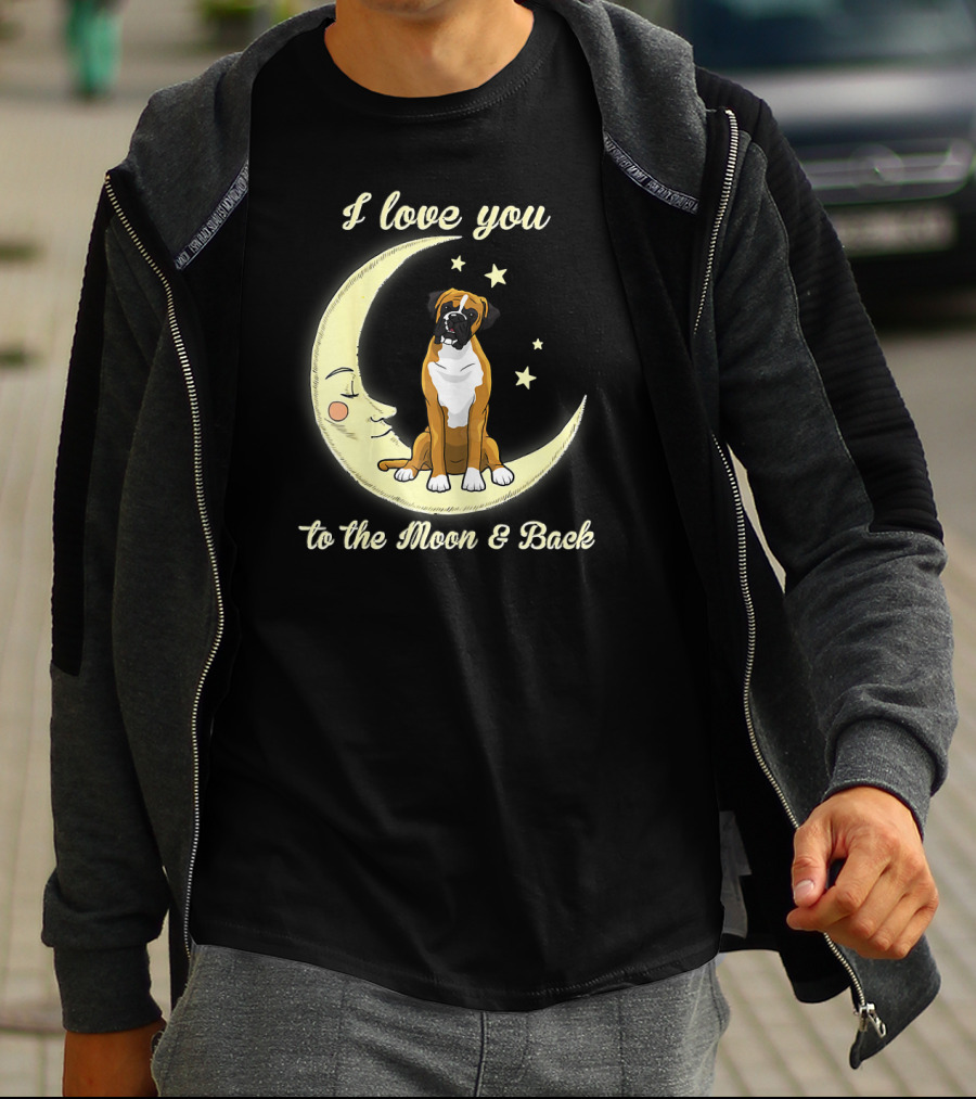 I Love You To The Moon And Back Boxer Dog T-Shirt