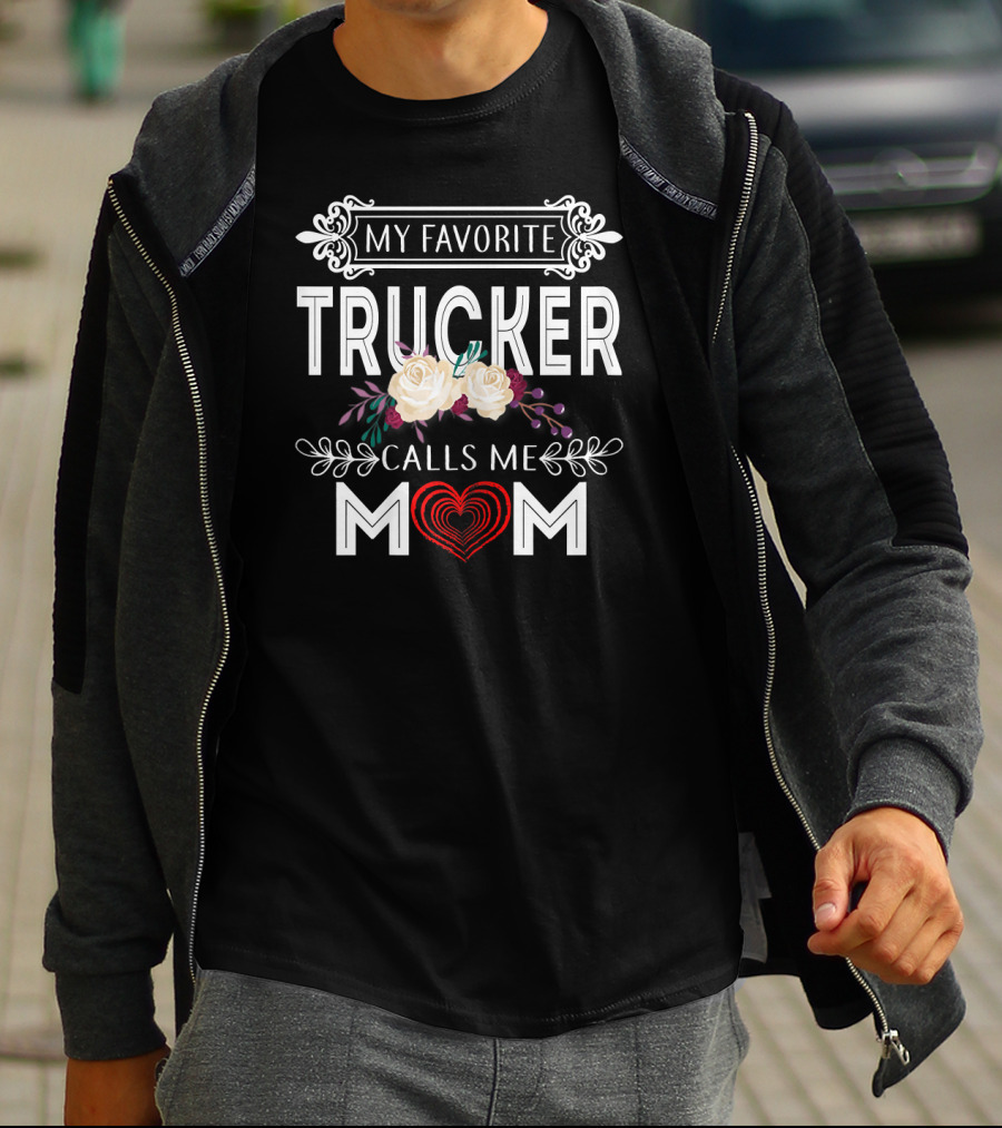 My Favorite Trucker Calls Me Mom Floral Heart T-Shirt