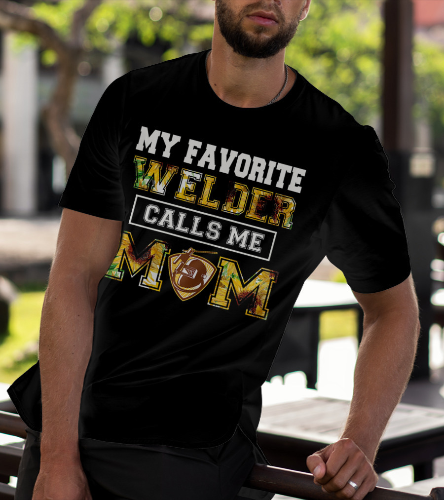 My Favorite Welder Calls Me Mom Football Helmet Shield T-Shirt