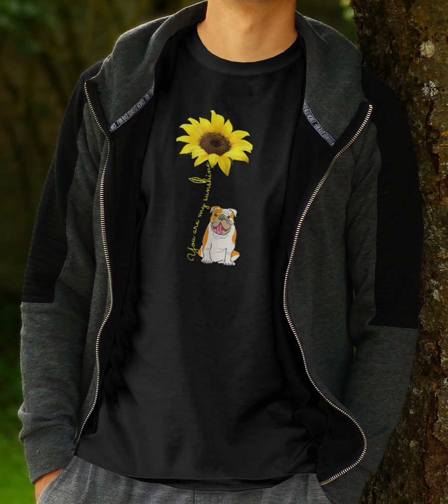 You Are My Sunshine Bulldog Dog Pe Sunflower T-Shirt