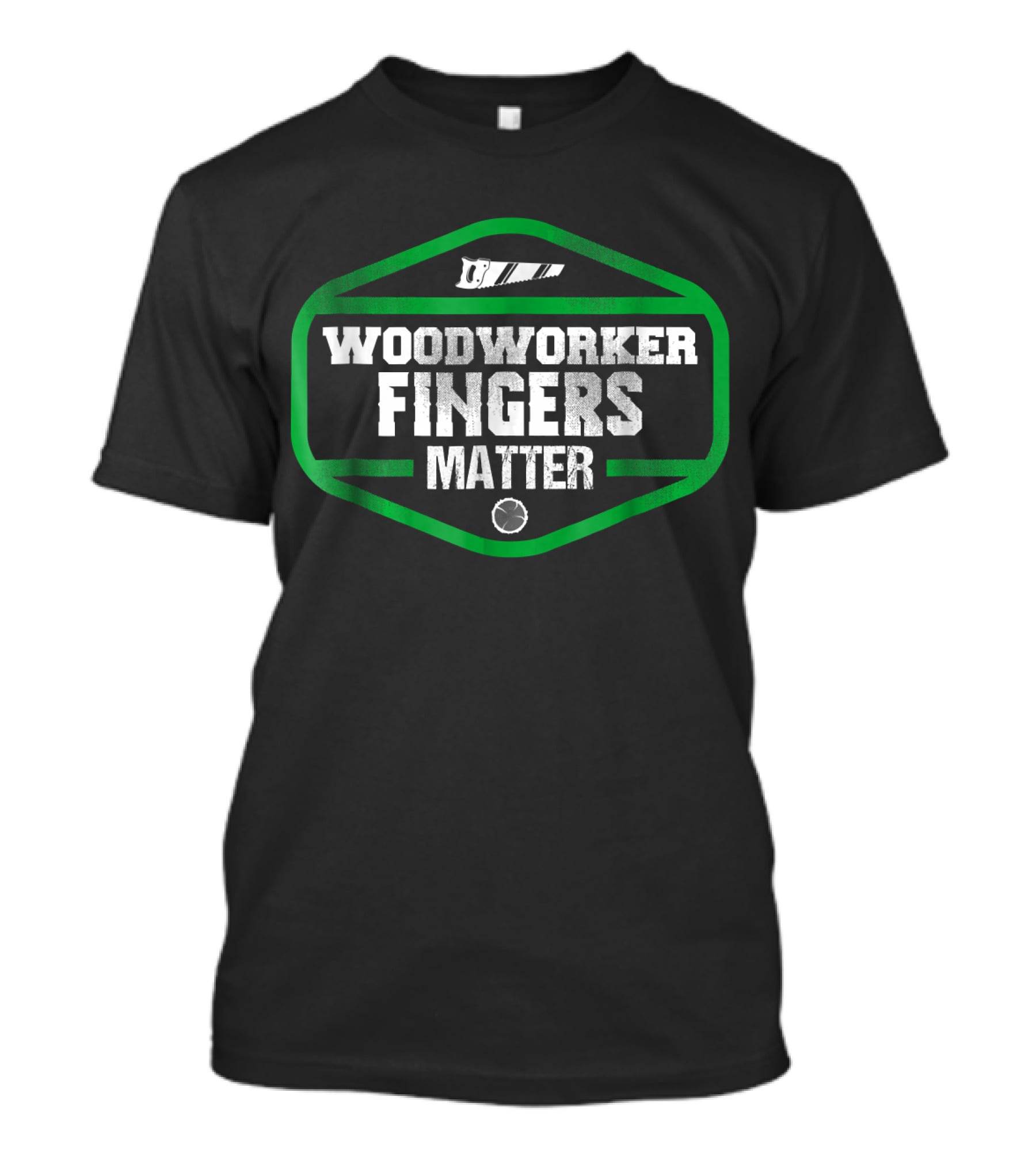 Woodworker Fingers Matter Funny Woodw Saw Blade T-Shirt