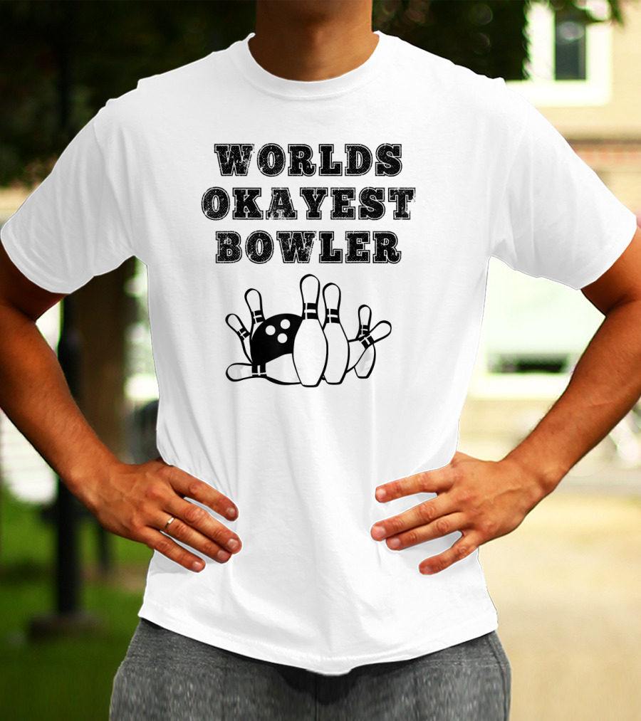 Worlds Okayest Bowler Funny Bowling Team Knocked Over Pins T-Shirt