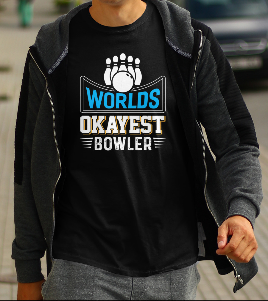 Worlds Okayest Bowler Bowling Pins And Ball Humor T-Shirt