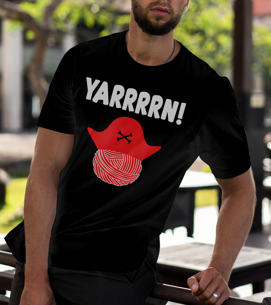 Yarrrrn Pirate Knitting Yarn Ball With Crossbones Hat T-Shirt