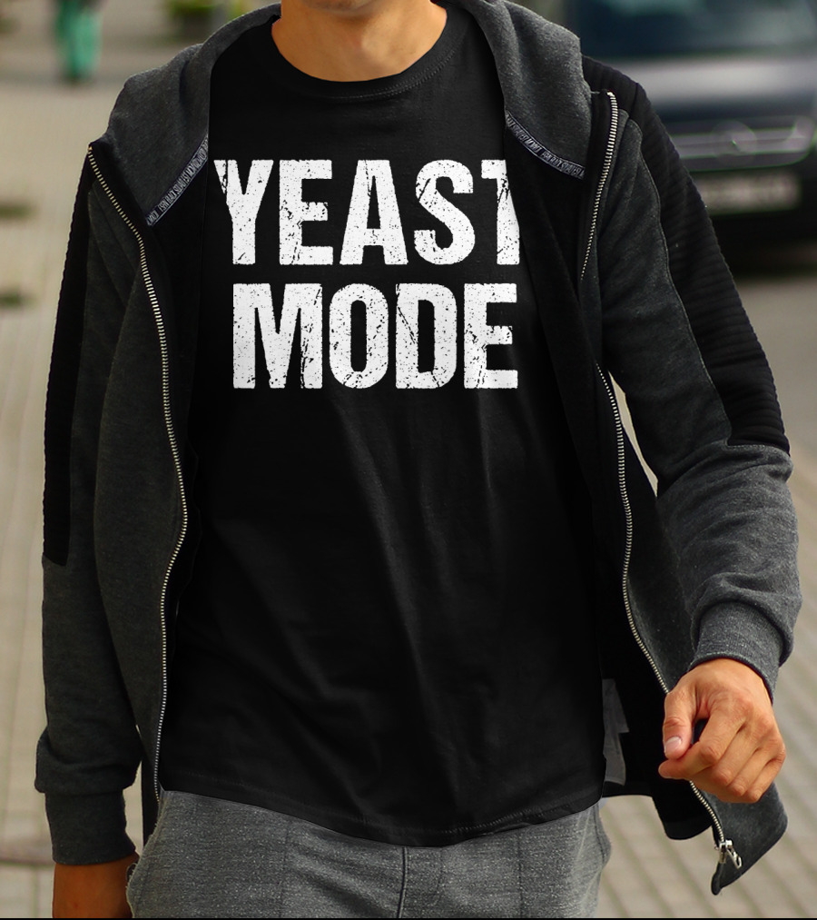Yeast Mode Bread Baking Fun T-Shirt