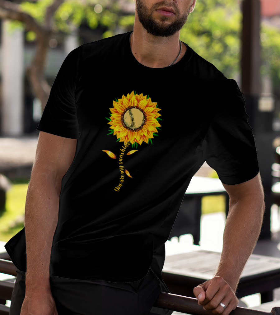 You Are My Sunshine Sunflower Baseball Ball Player T-Shirt