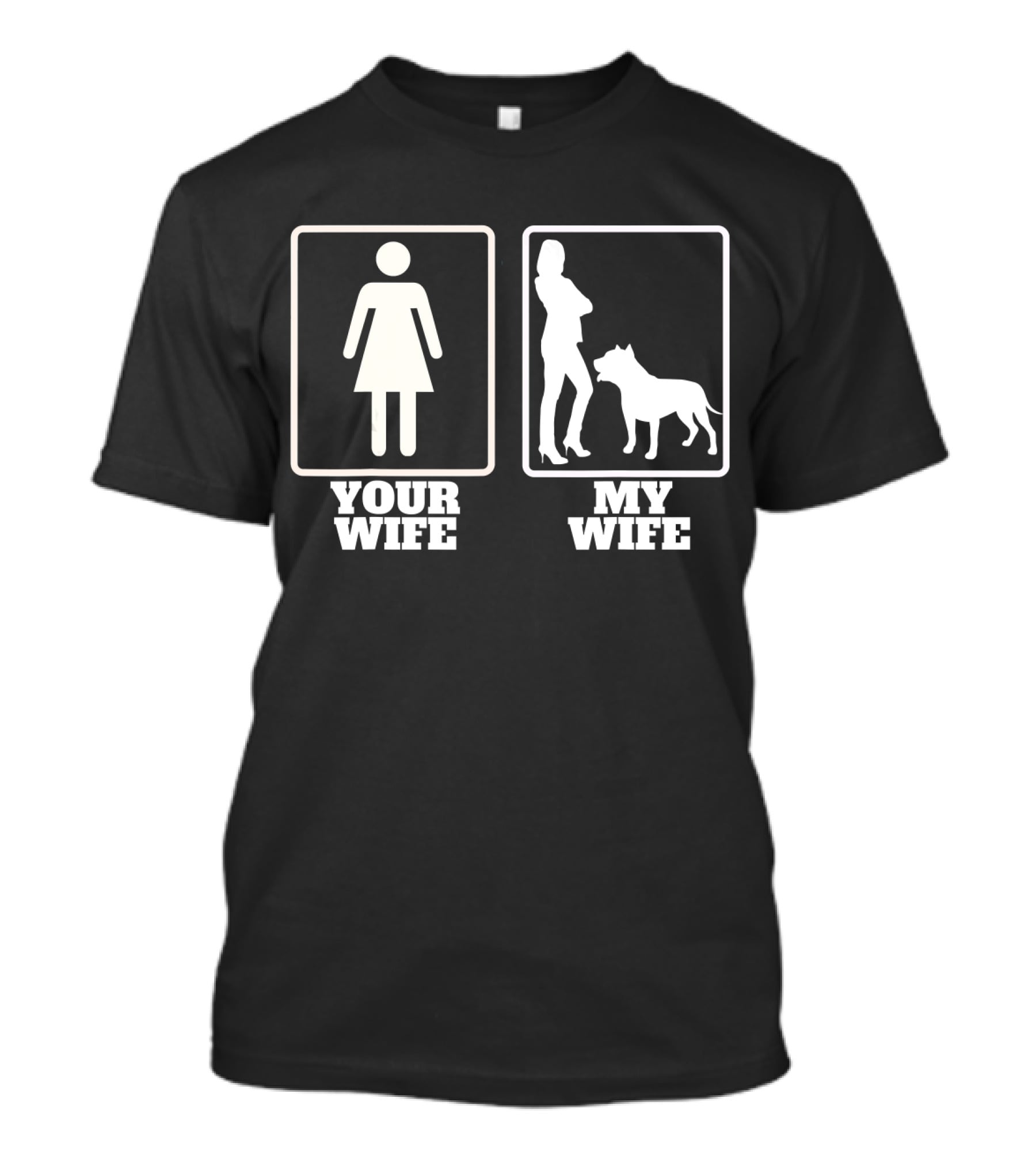 Your Wife My Wife Pitbull American Bully Silhouette Humor T-Shirt