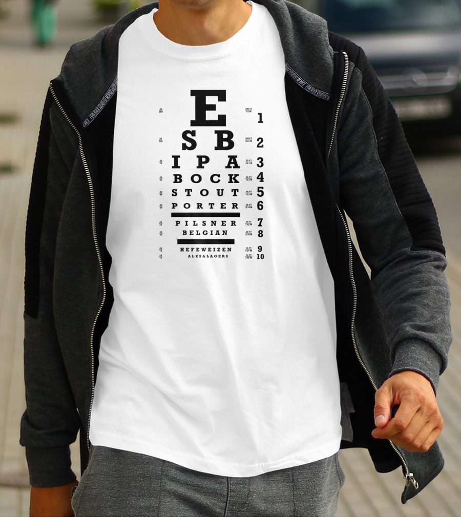 Original Craft Beer Eye Chart ESB IPA Bock Stout Porter Pilsner Belgian Hefeweizen Ales Lagers T-Shirt