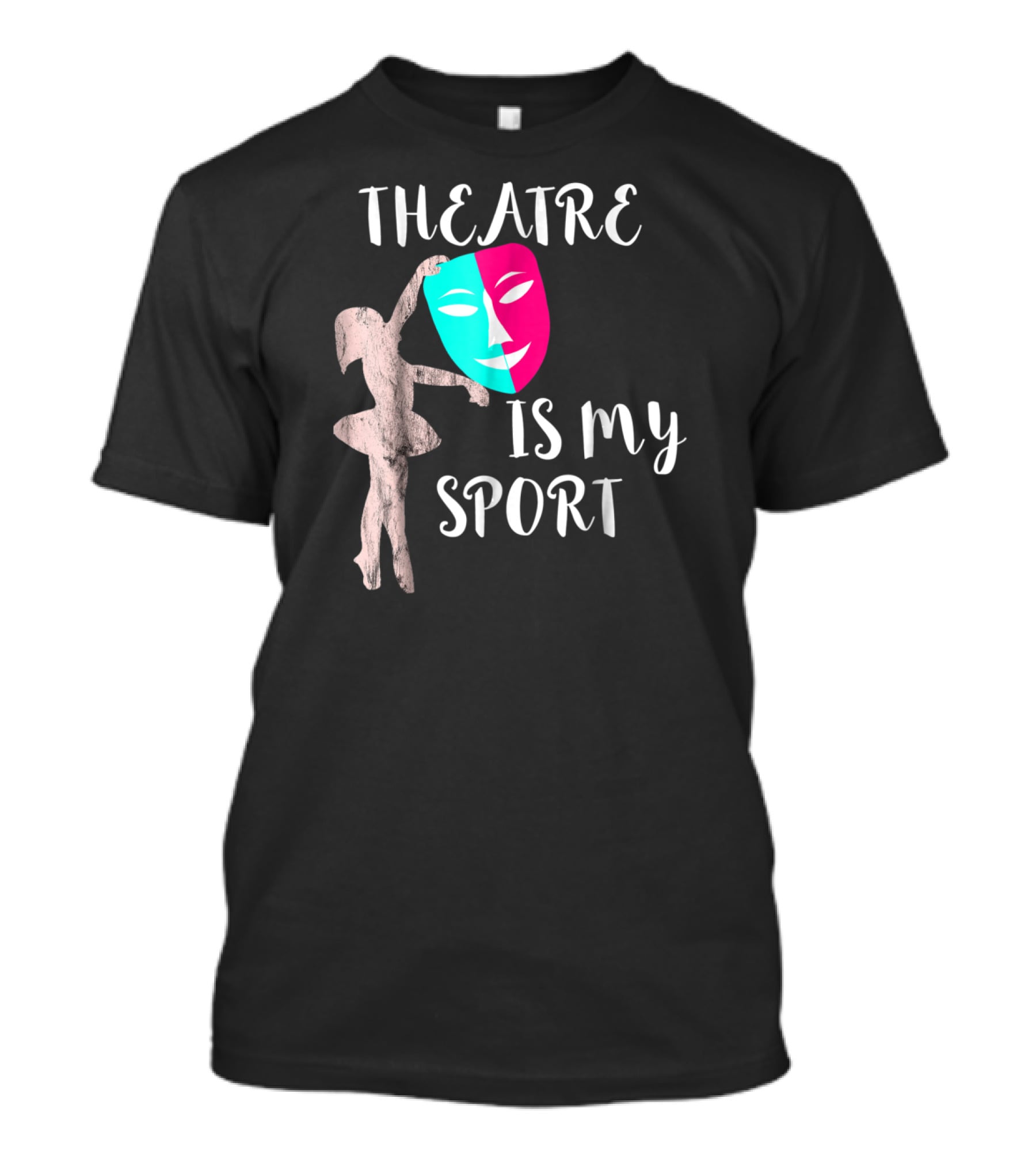 Theatre Is My Sport Thespian Actress Drama Masks T-Shirt