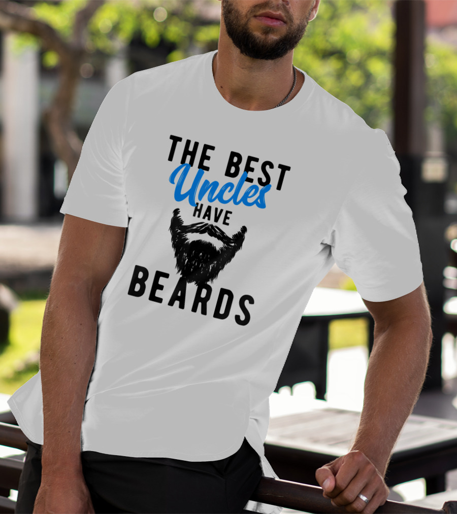 The Best Uncles Have Beards T-Shirt