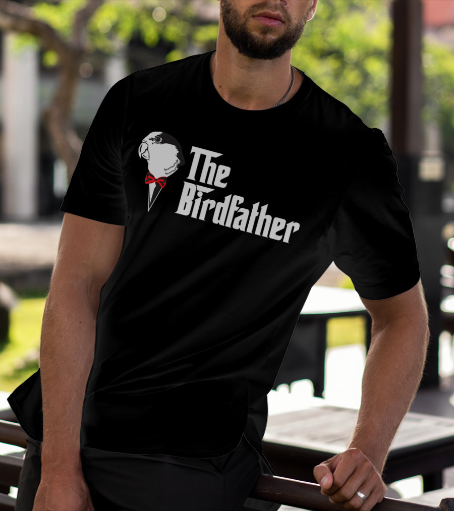 The Birdfather Funny Bird's Dad Appreciation T-Shirt
