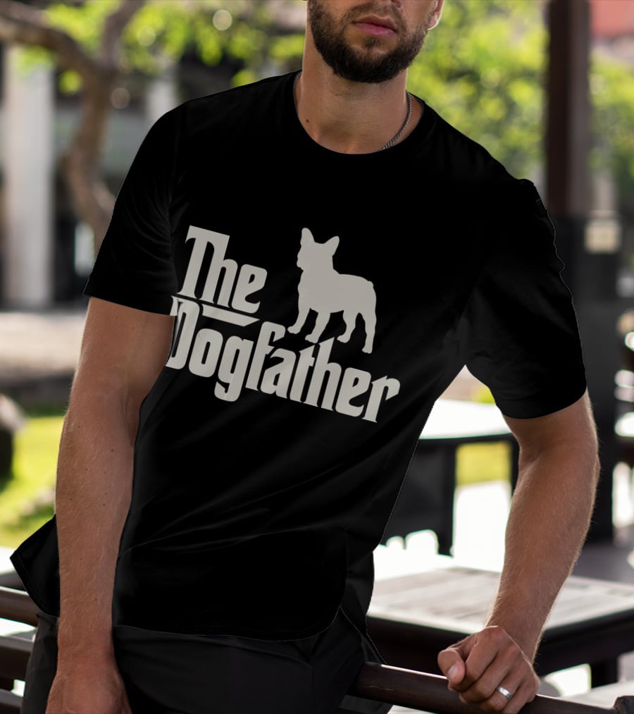The Dogfather French Bulldog Funny Dog Owner T-Shirt