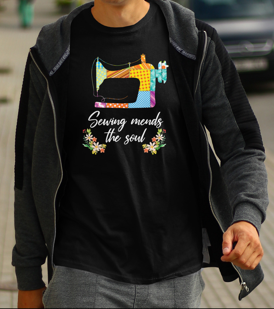 Sewing Mends The Soul Patchwork Sewing Machine And Floral Accents T-Shirt