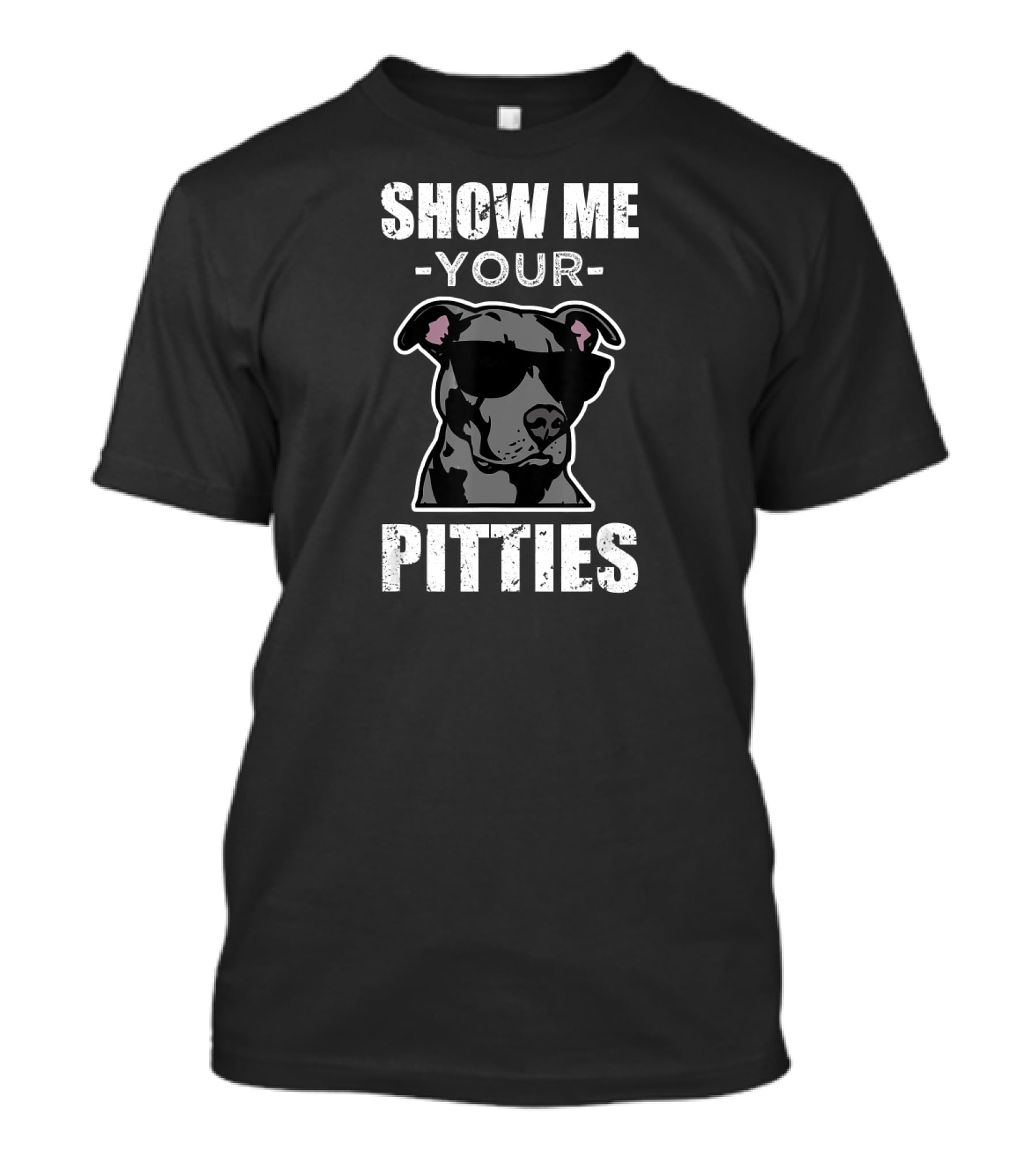 Show Me Your Pitties Funny Saying Cool Pitbull T-Shirt