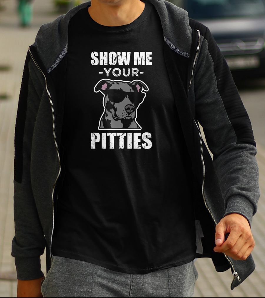Show Me Your Pitties Funny Saying Cool Pitbull T-Shirt