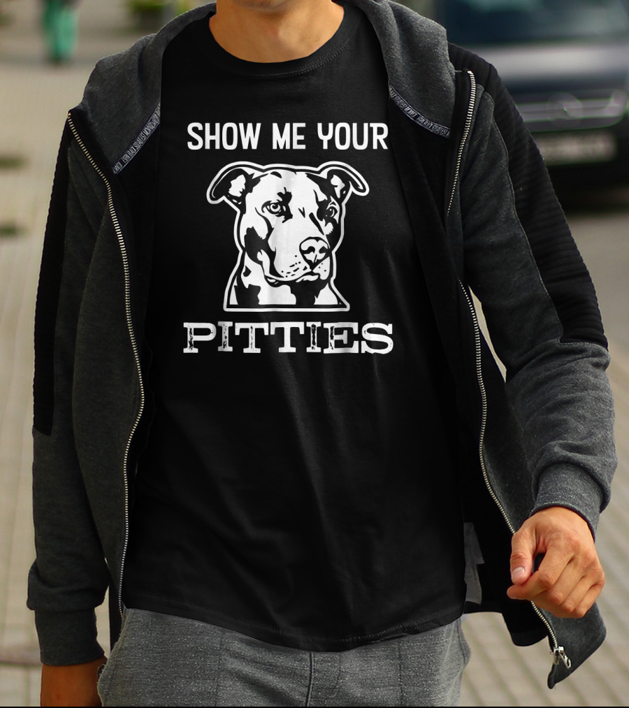 Show Me Your Pitties Pitbull Dog Face T-Shirt