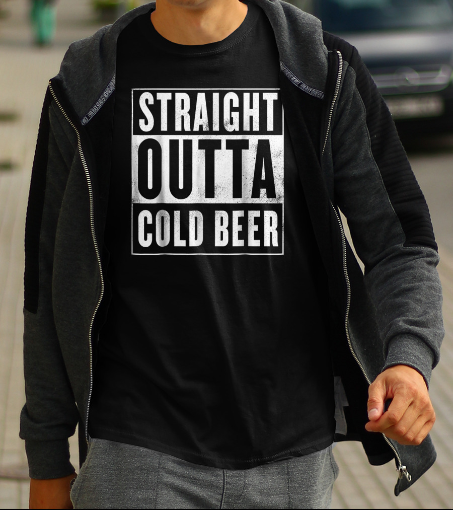 Straight Outta Cold Beer T-Shirt