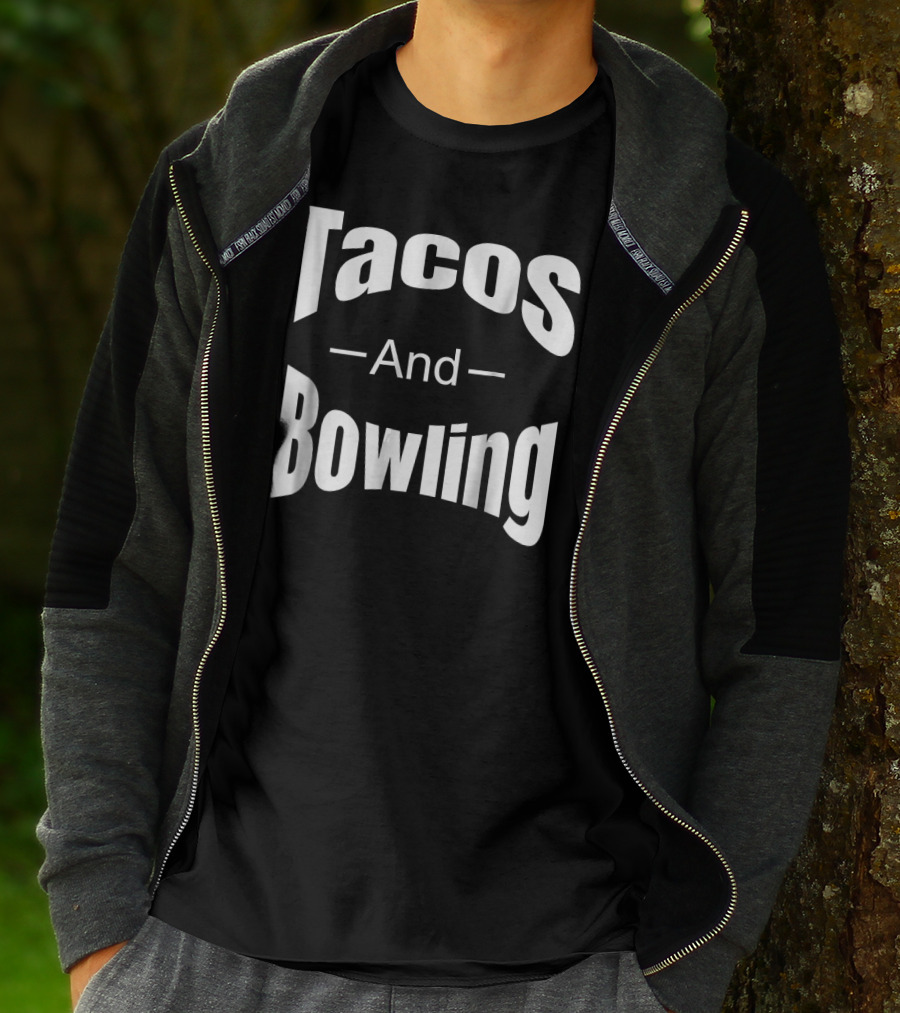 Tacos And Bowling Funny Saying Bowl T-Shirt