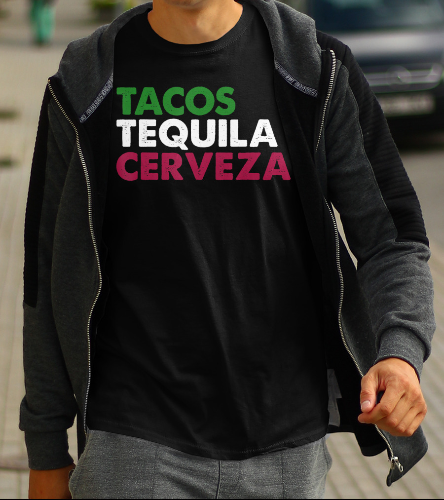 TACOS TEQUILA CERVEZA Funny Taco Beer Lover Mexican Flag Colors T-Shirt