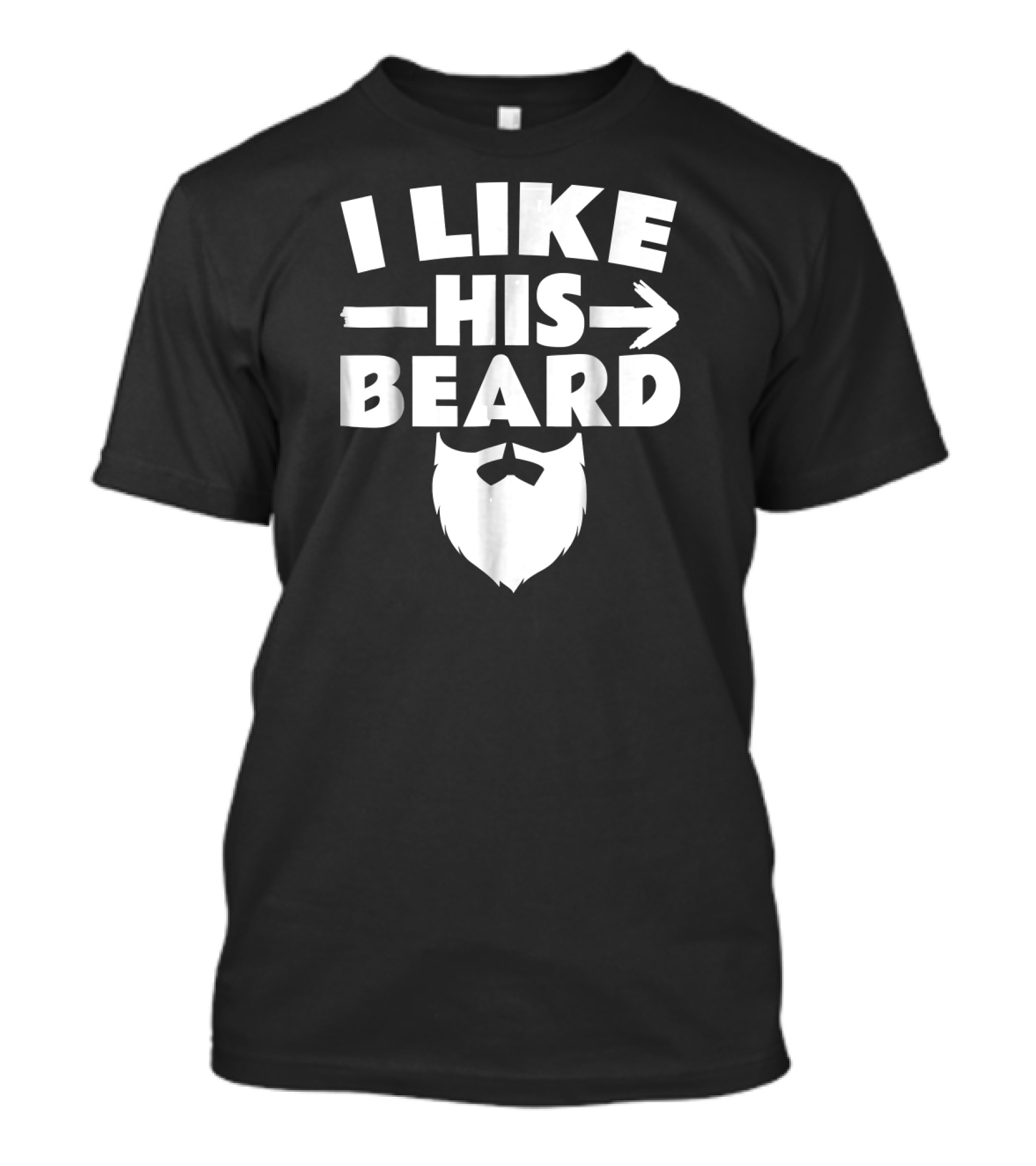 I Like His Beard Arrow Face T-Shirt