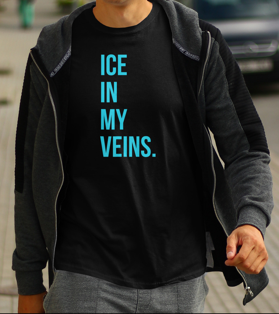 Ice IN My Veins T-Shirt
