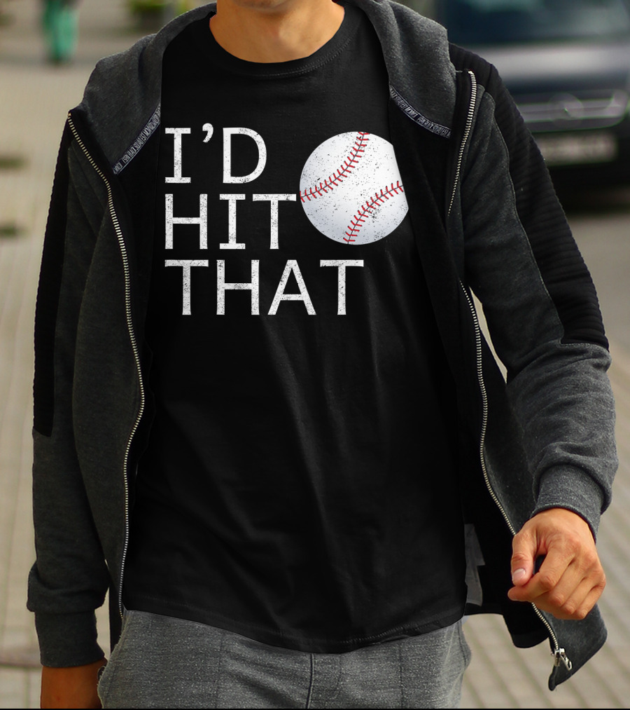 I'D Hit That Baseball Joke T-Shirt