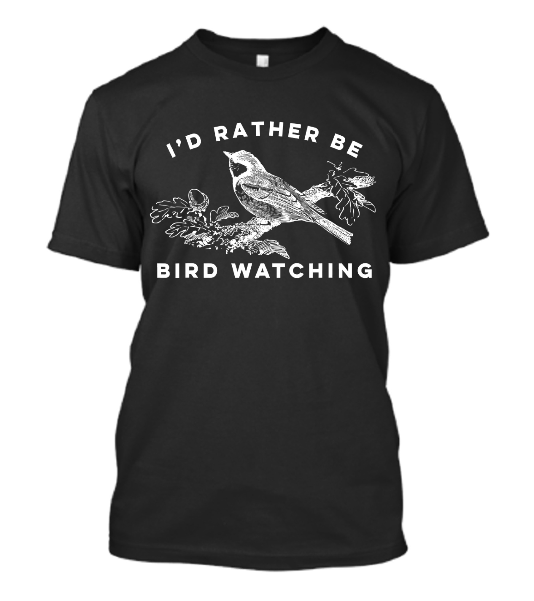 I'd Rather Be Bird Watching Birding Nerd T-Shirt