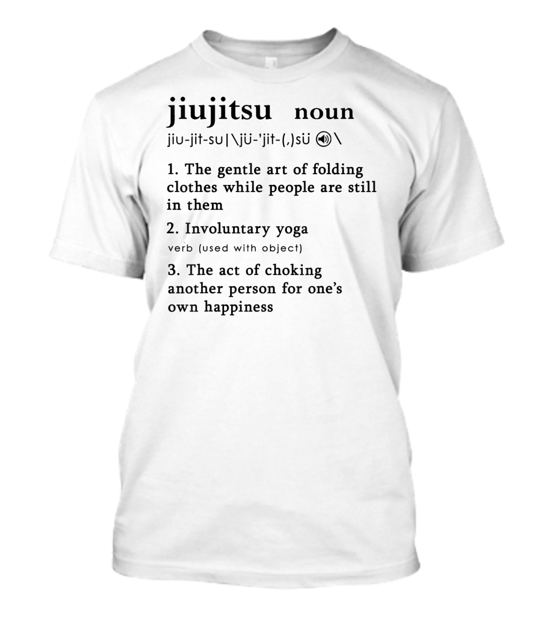 Jiujitsu The Gentle Art Of Folding Clothes Involuntary Yoga Choking For Happiness T-Shirt