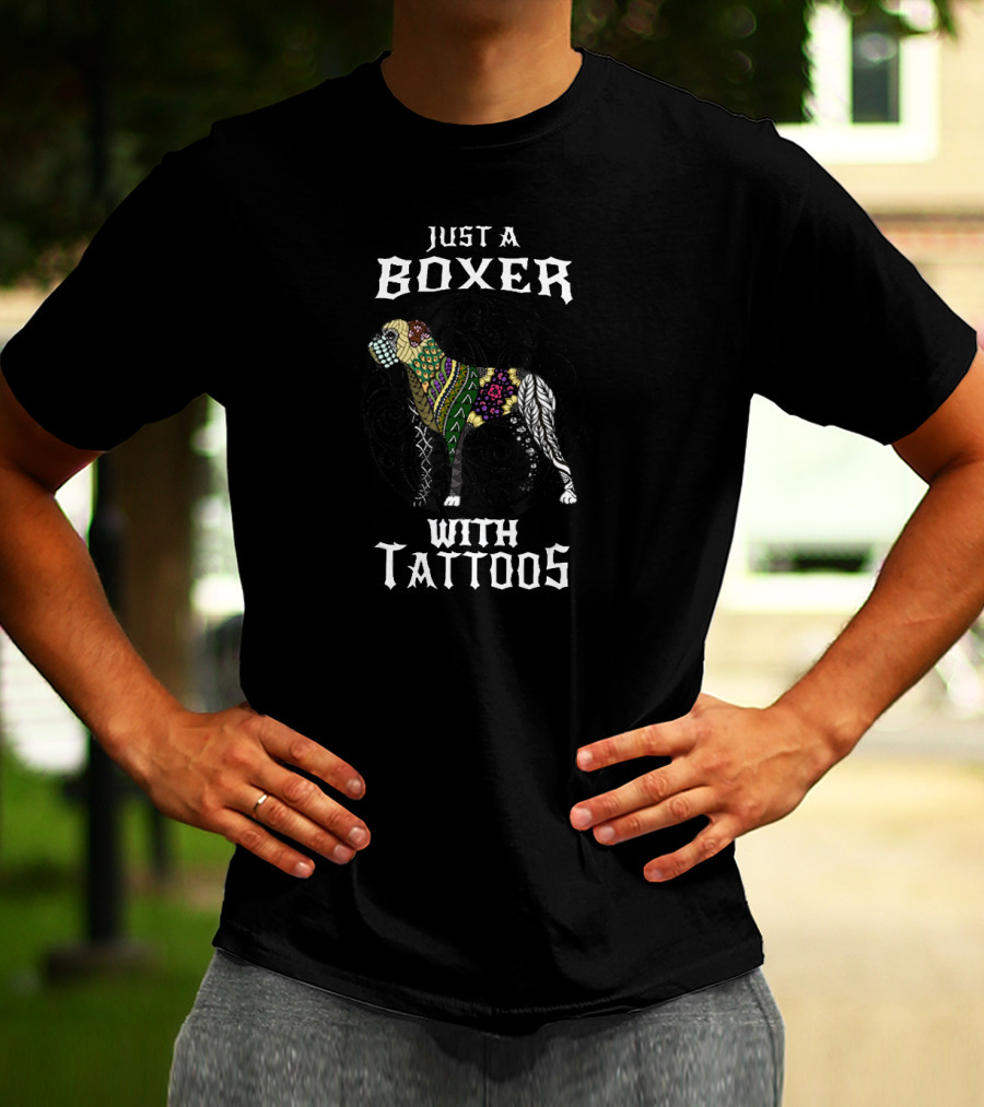 Just A Boxer Dog With Tattoos T-Shirt