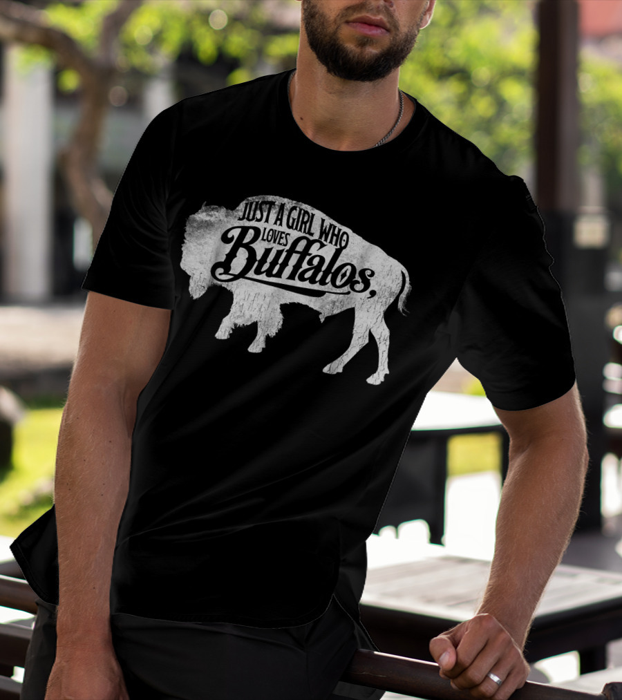 Just A Girl Who Loves Buffalos Buffalo T-Shirt