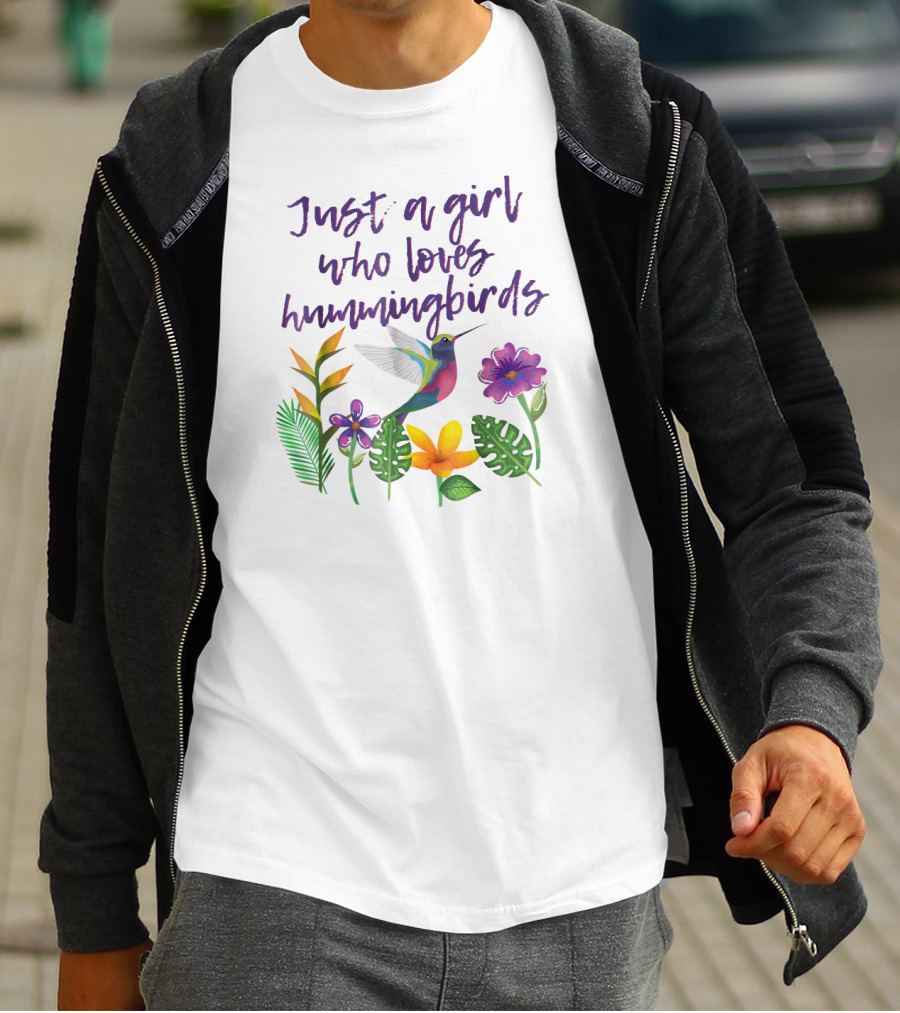 Just A Girl Who Loves Hummingbirds Surrounded By Colorful Flowers And Leaves T-Shirt