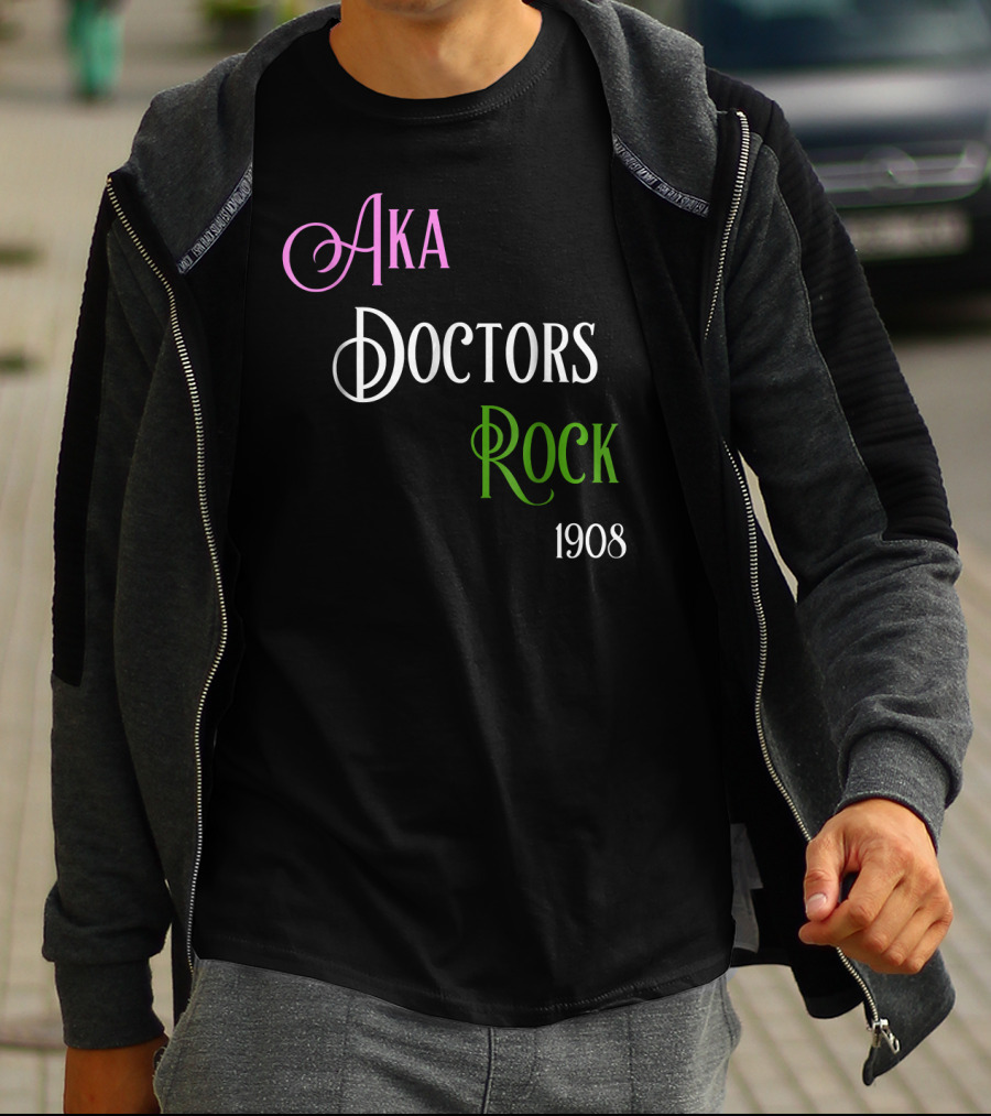 AKA Doctors Rock 1908 T-Shirt