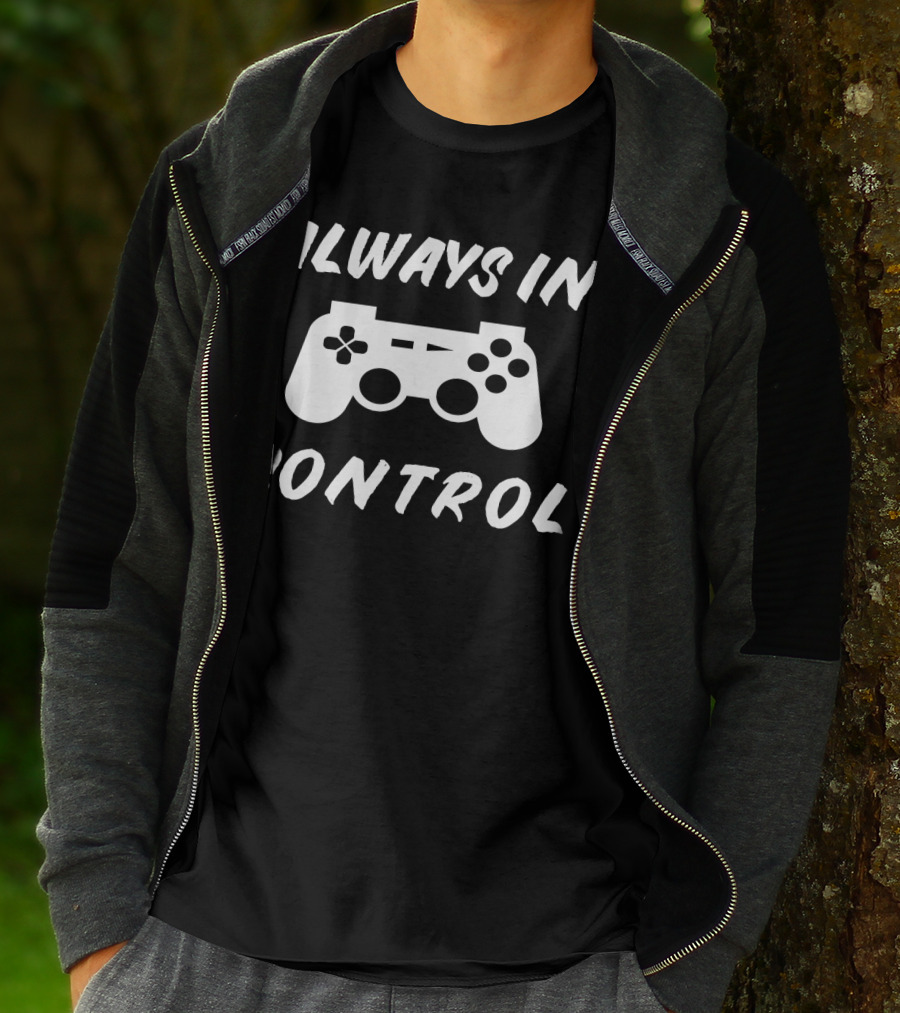 Always In Control Gamer Gamepad Birthday T-Shirt