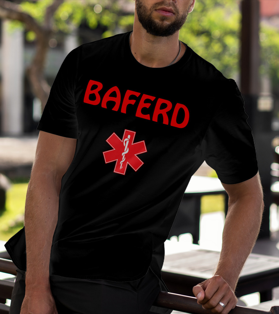BAFERD Emergency Medicine Doctors ER Star Of Life T-Shirt