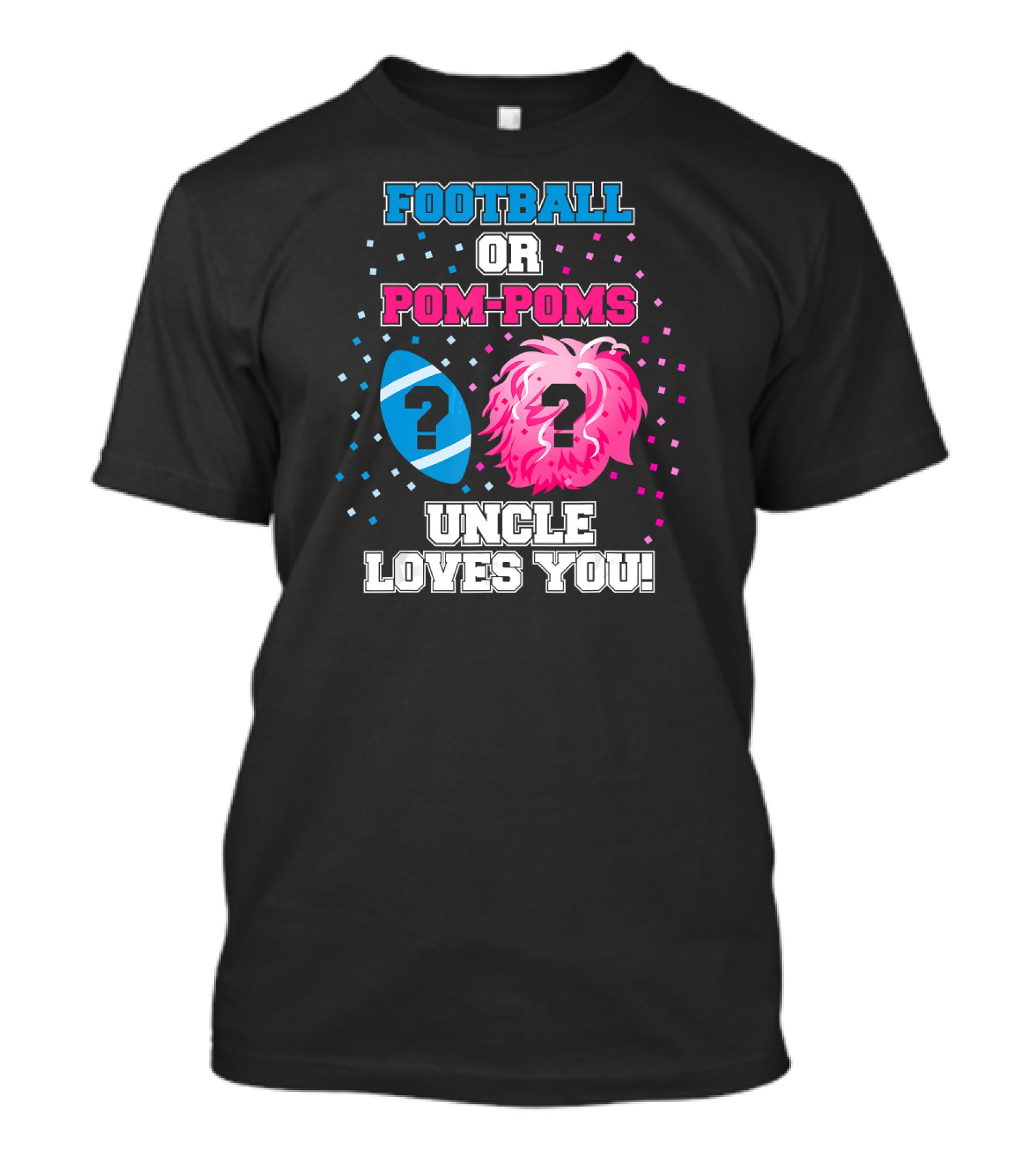 Football OR Pom-Poms Uncle Loves You T-Shirt
