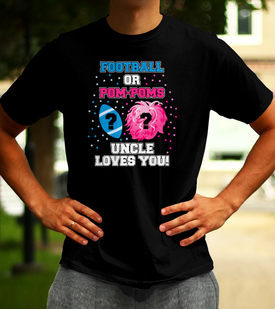 Football OR Pom-Poms Uncle Loves You T-Shirt